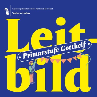 PS Gotthelf Leitbild 1 Titel